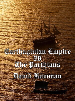 cover image of Carthaginian Empire Episode 26--The Parthians